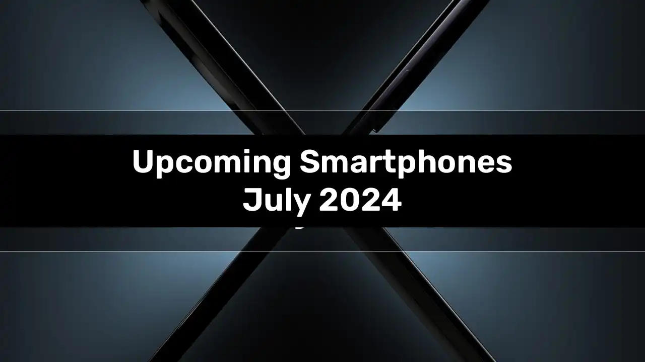 July 2024 smartphones